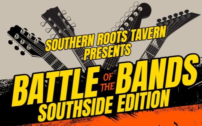 Battle of the Bands - Southside Edition